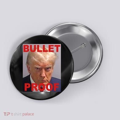 Bullet Proof Donald Trump 2024 Election Strong Button
