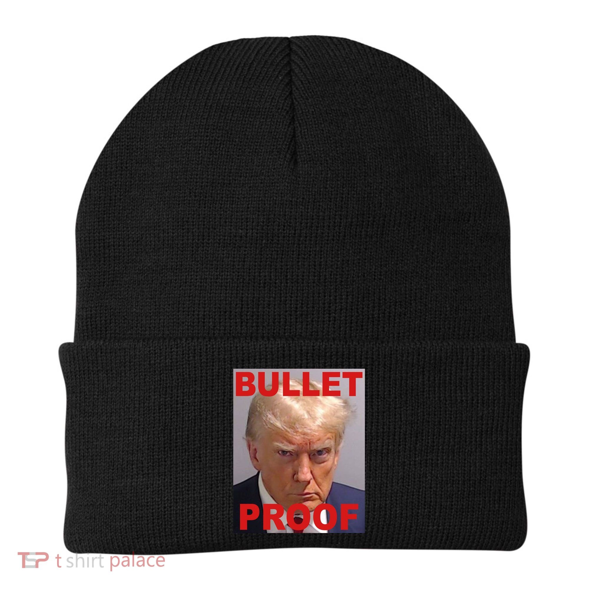 Bullet Proof Donald Trump 2024 Election Strong Beanie