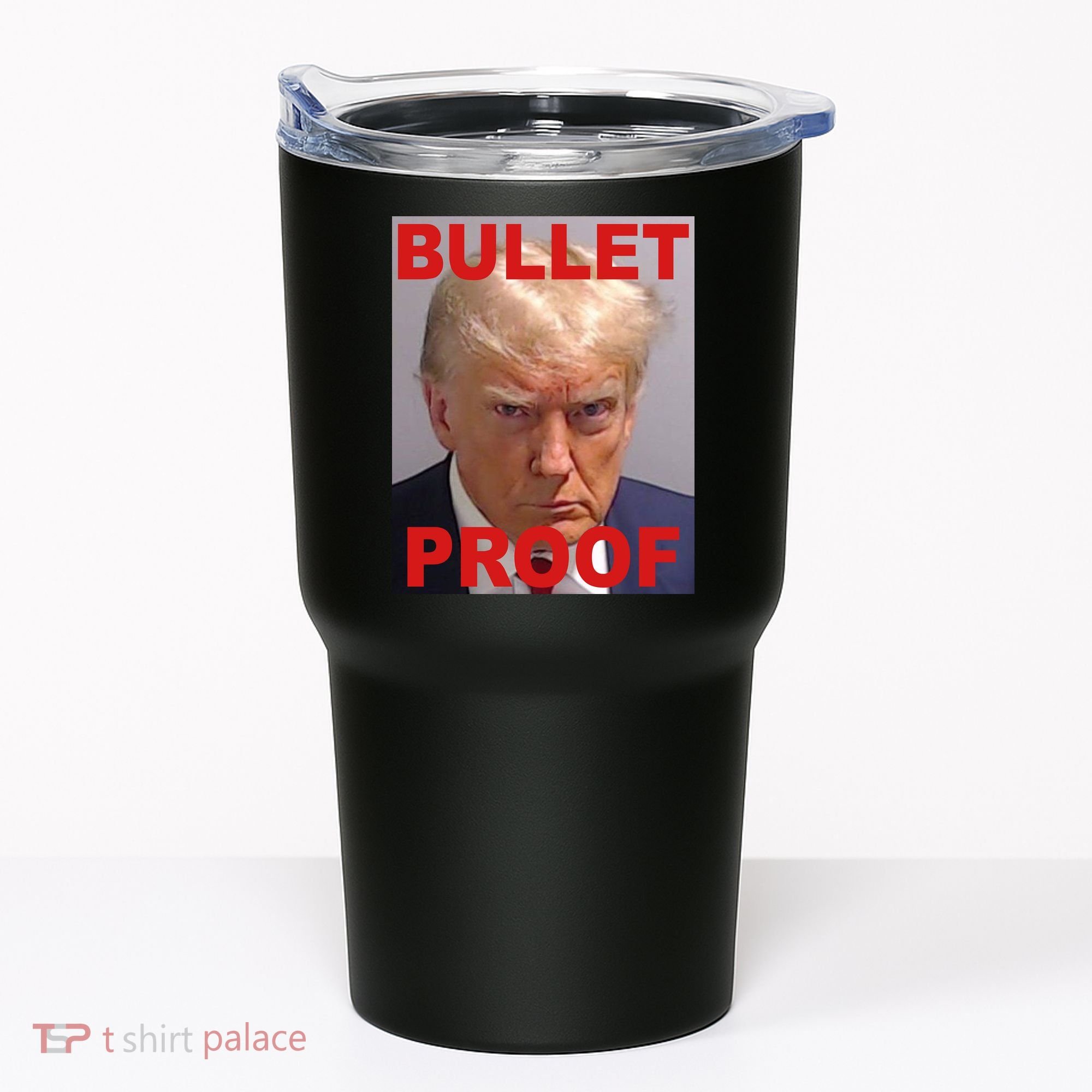 Bullet Proof Donald Trump 2024 Election Strong Tumbler