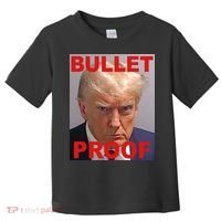 Bullet Proof Donald Trump 2024 Election Strong Toddler T-Shirt thumb 0