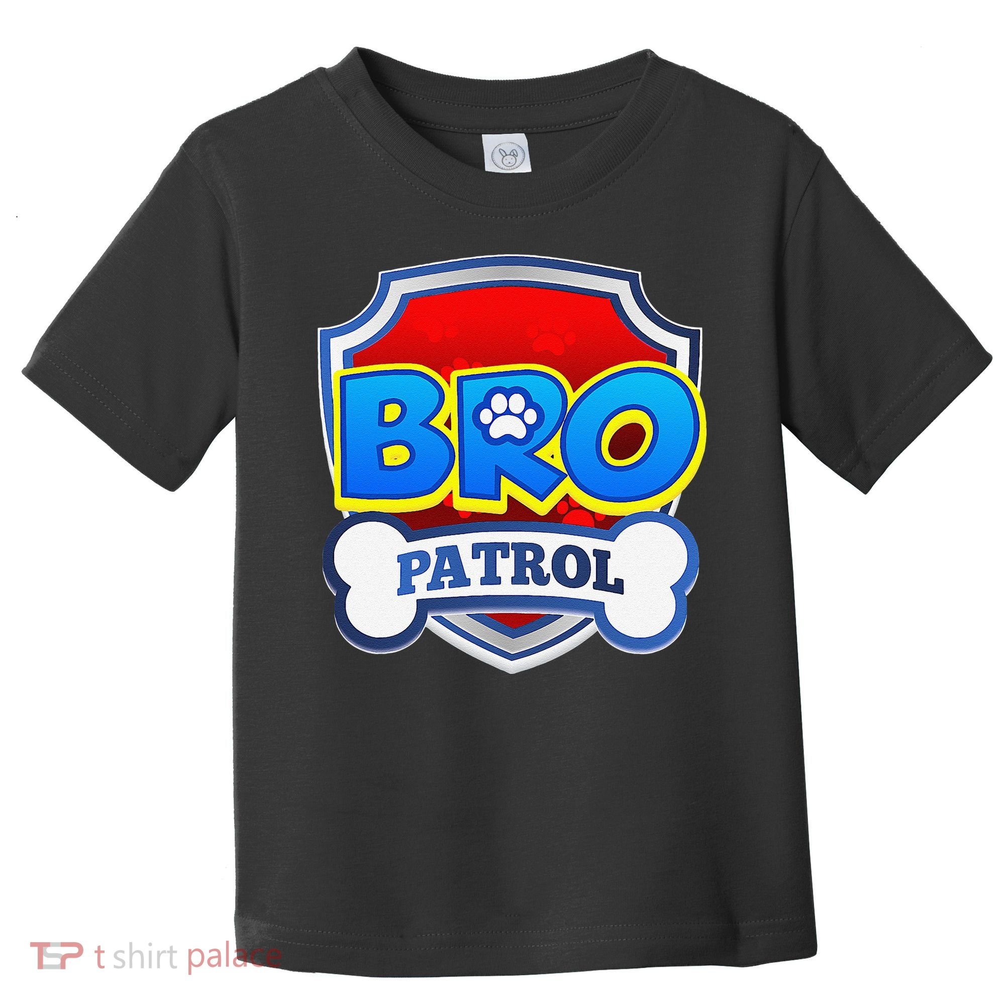 Bro Patrol Dog Funny Gift Birthday Party Toddler T-Shirt