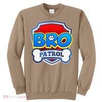 Bro Patrol Dog Funny Gift Birthday Party Sweatshirt thumb 0
