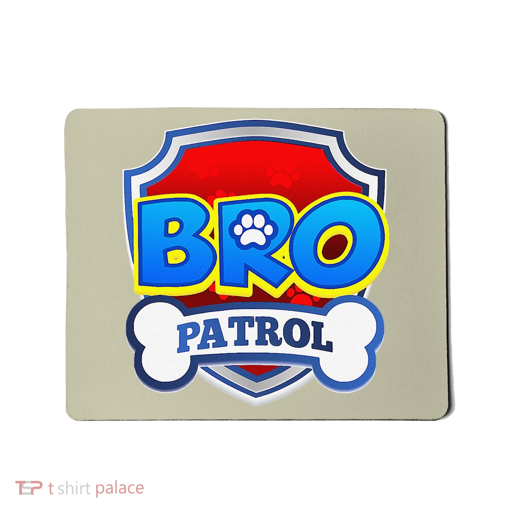 Bro Patrol Dog Funny Gift Birthday Party Mousepad