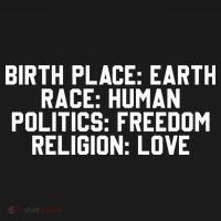 Birth Place Earth, Race Human, Politics Freedom, Religion Love Women's Hoodie thumb 2
