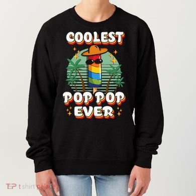 Best Pop Ever Pop Pop Popsicle PopPop Coolest Pop It Women's Sweatshirt