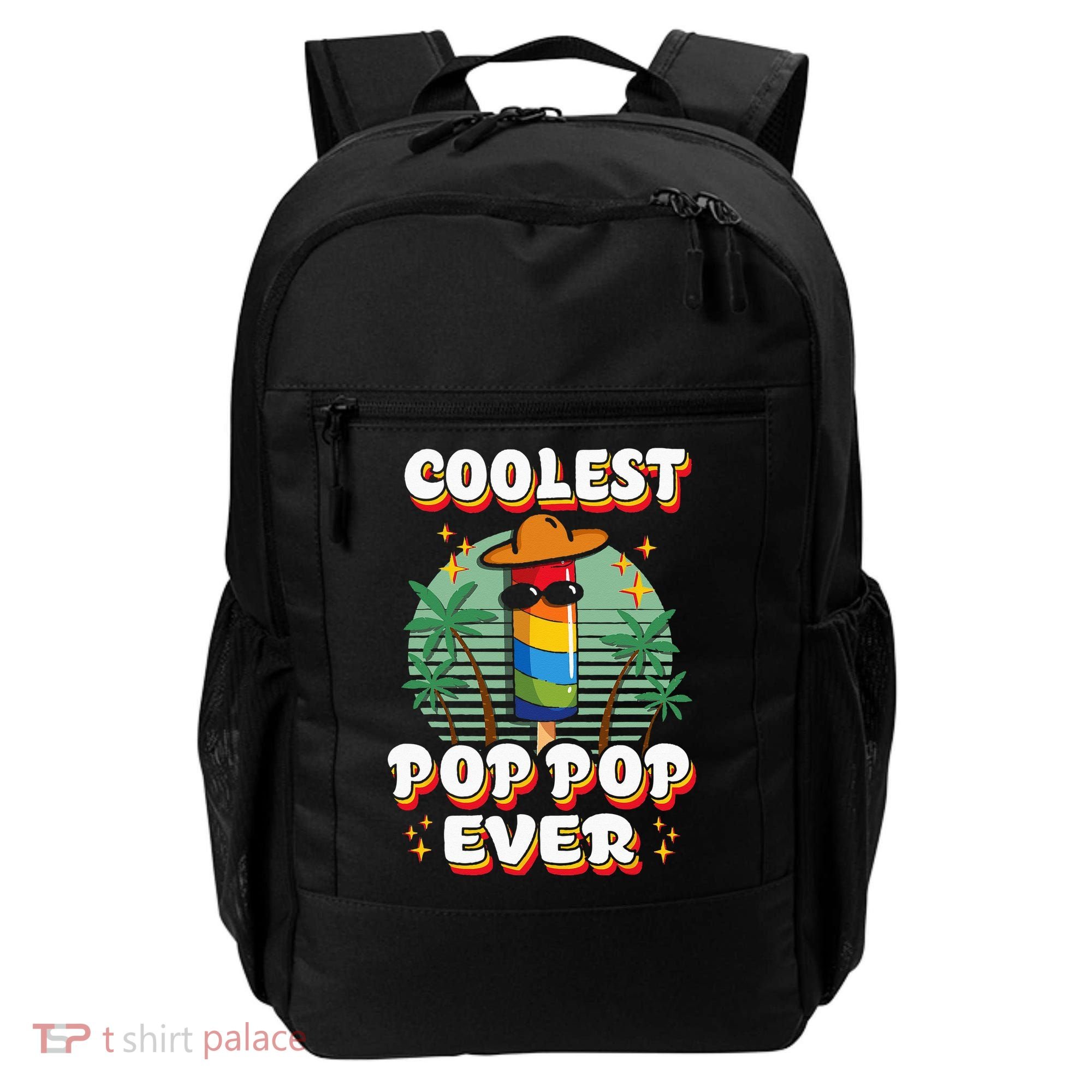 Best Pop Ever Pop Pop Popsicle PopPop Coolest Pop It Backpack