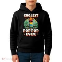 Best Pop Ever Pop Pop Popsicle PopPop Coolest Pop It Kids Hoodie thumb 4