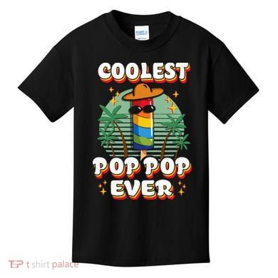 Best Pop Ever Pop Pop Popsicle PopPop Coolest Pop It Kids T-Shirt