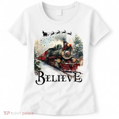 Believe Polar Express Christmas Train Women's T-Shirt