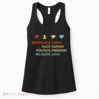 Birth Place Earth Race Human Politics Freedom Religion Love Women's Tank Top thumb 0