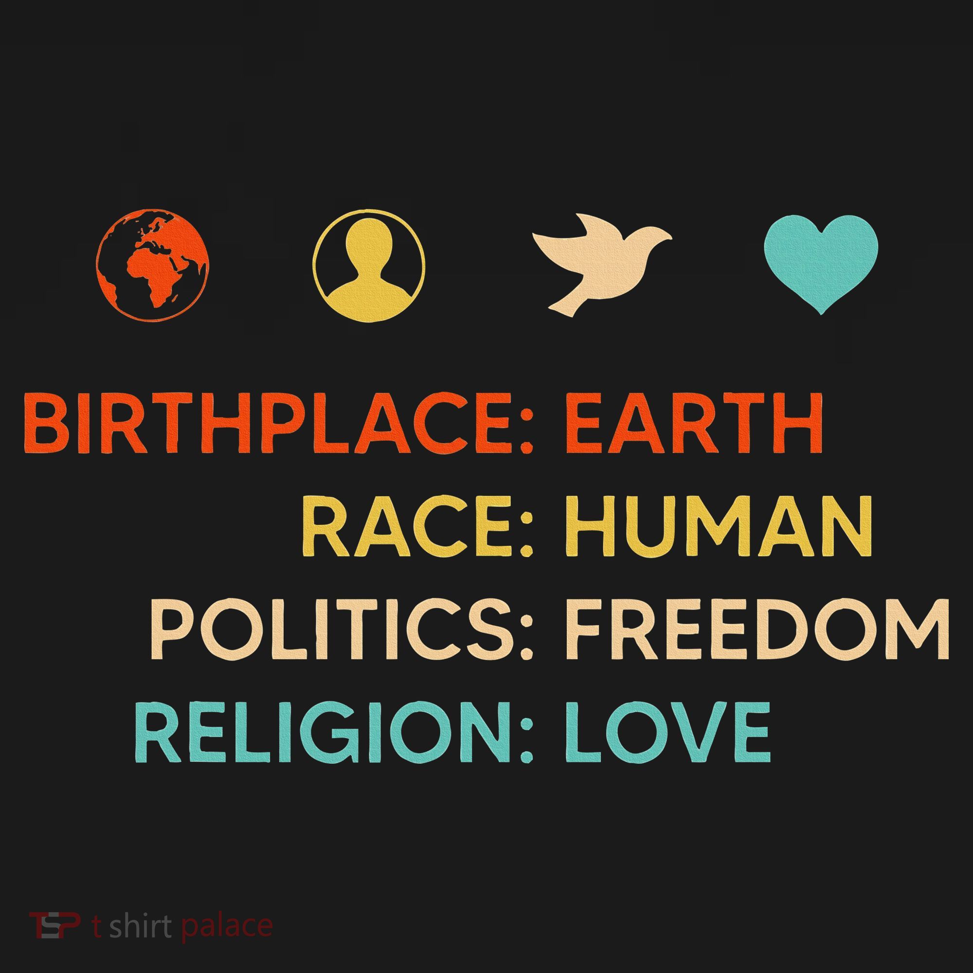Birth Place Earth Race Human Politics Freedom Religion Love Women's Tank Top