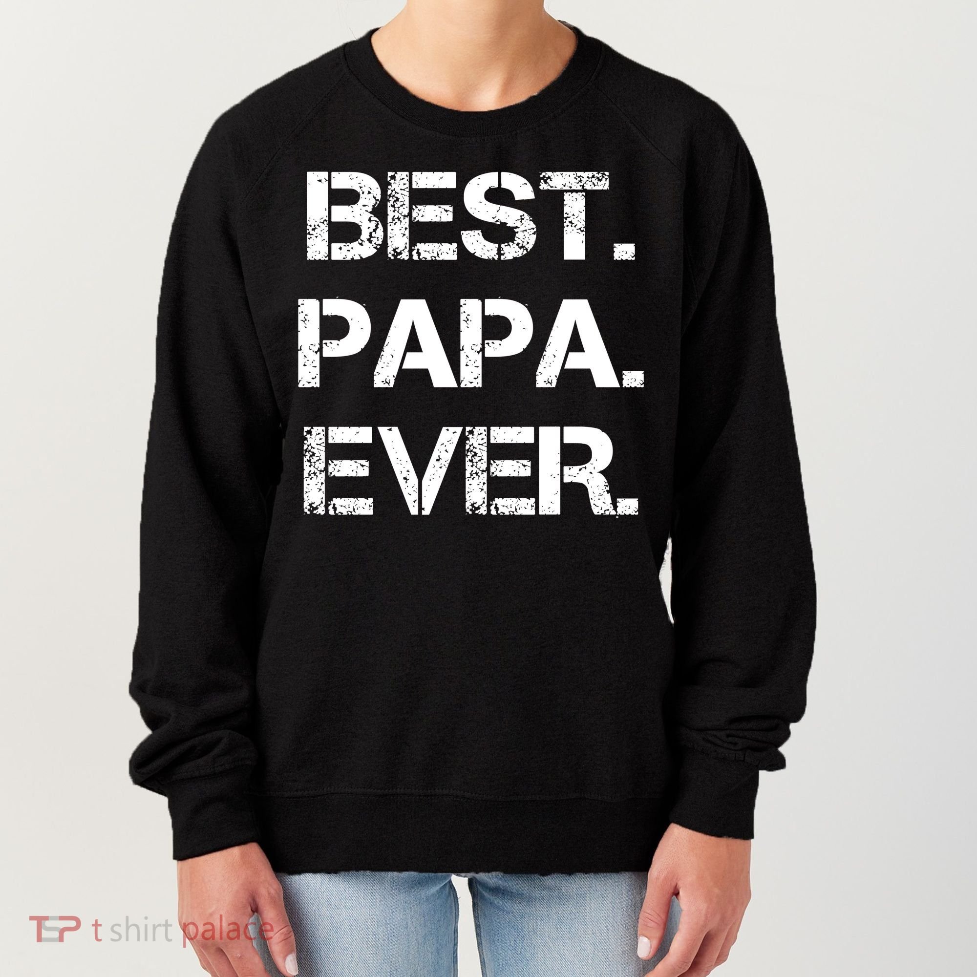 Best Papa Ever FatherS Day Gift Women's Sweatshirt