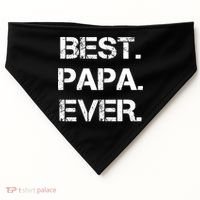 Best Papa Ever FatherS Day Gift USA-Made Doggie Bandana thumb 0