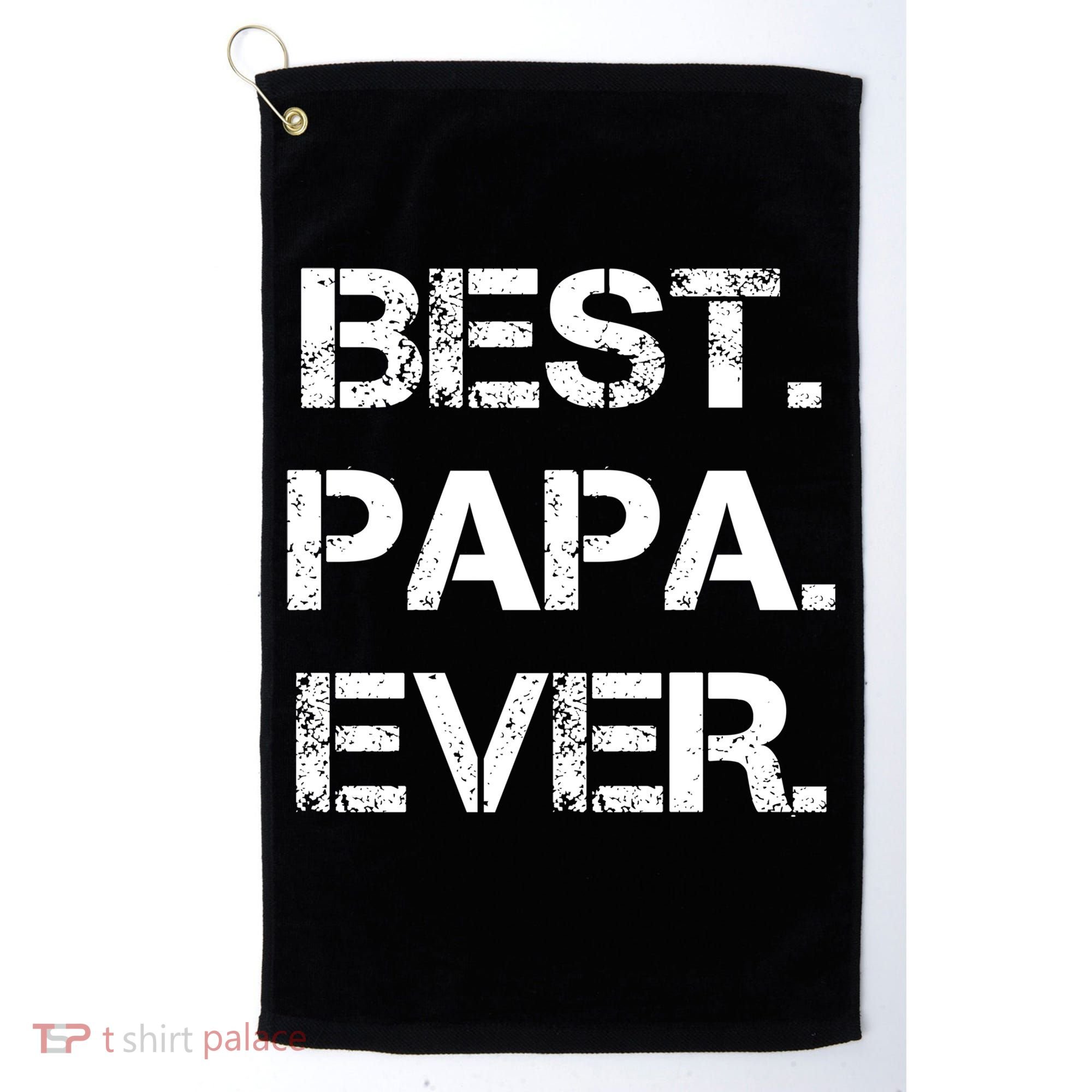 Best Papa Ever FatherS Day Gift Golf Towel