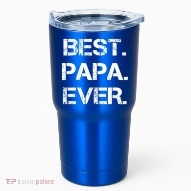Best Papa Ever FatherS Day Gift Tumbler