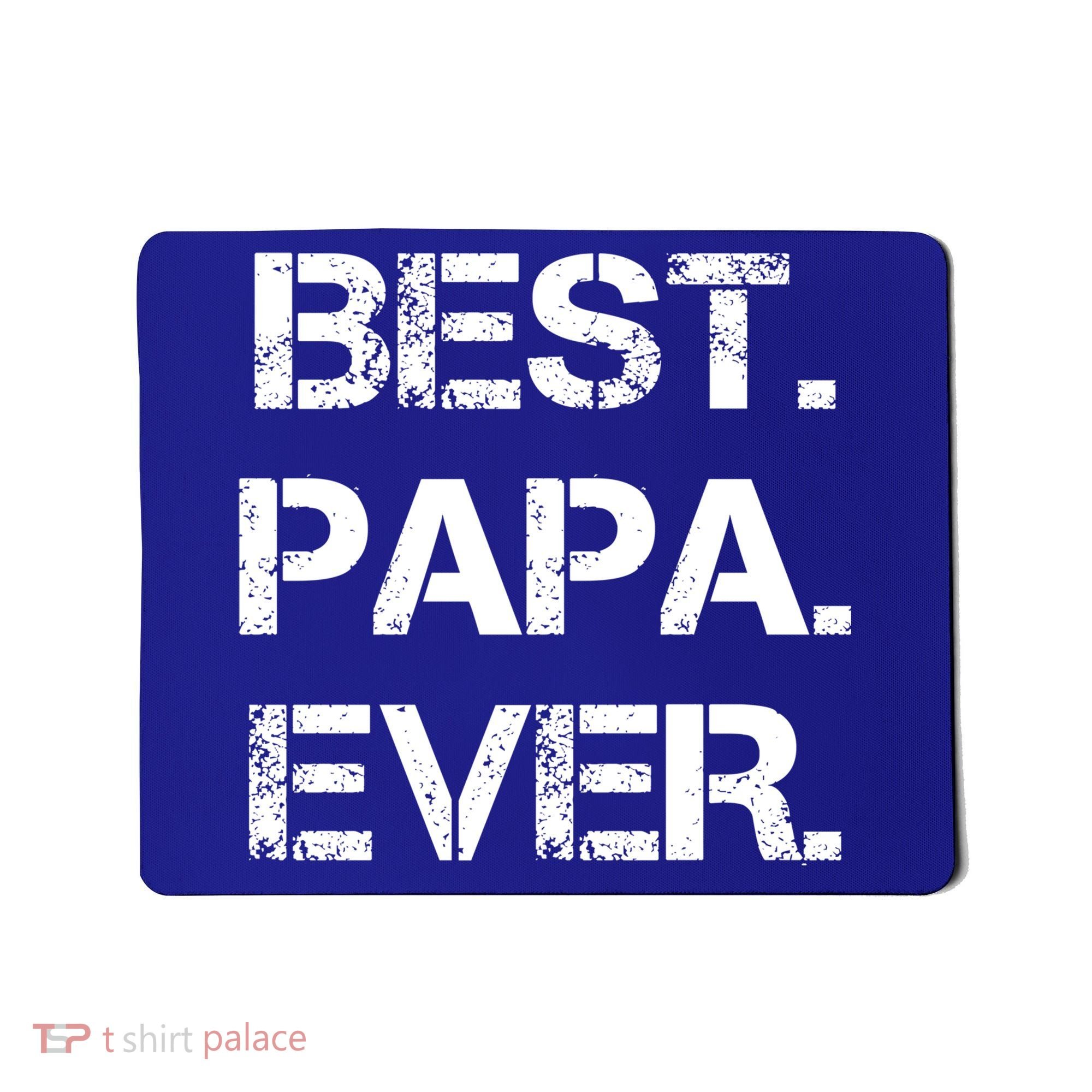Best Papa Ever FatherS Day Gift Mousepad