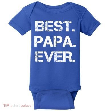 Best Papa Ever FatherS Day Gift Baby Bodysuit