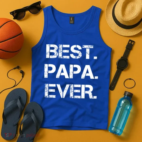 Best Papa Ever FatherS Day Gift Tank Top
