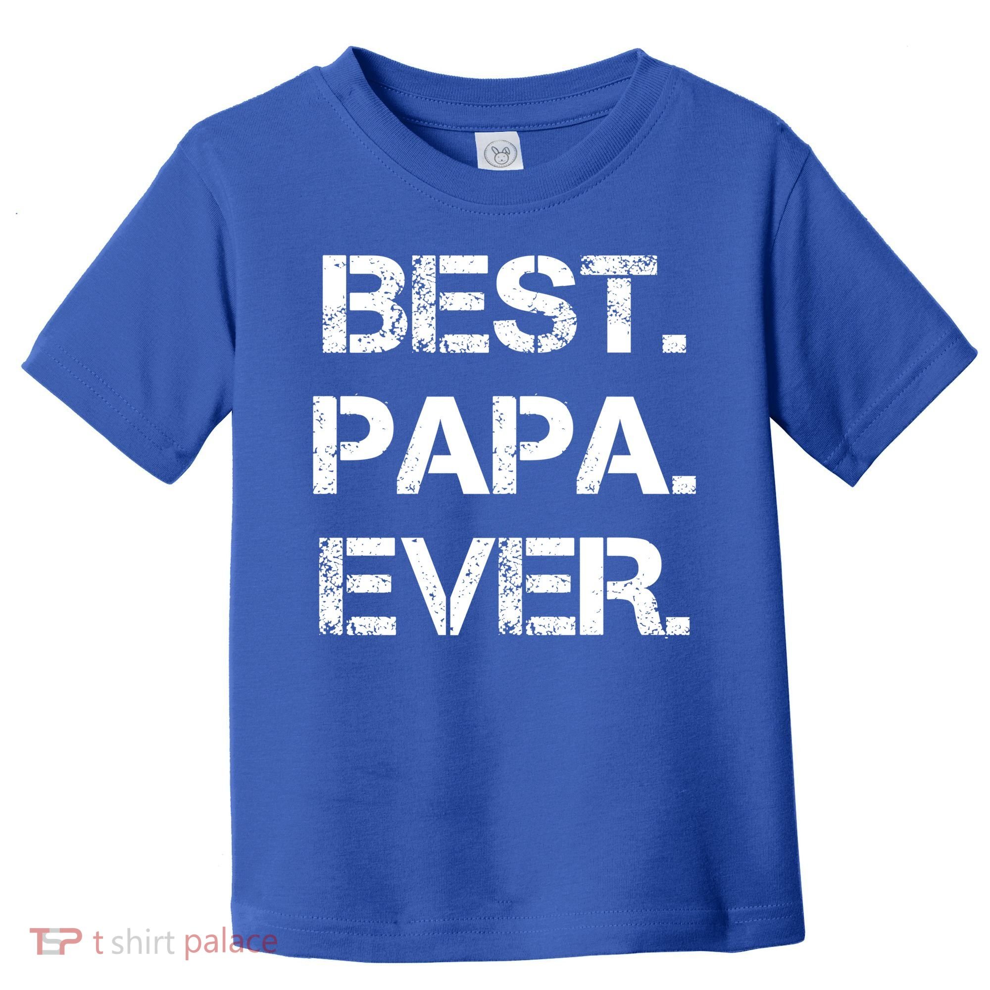 Best Papa Ever FatherS Day Gift Toddler T-Shirt