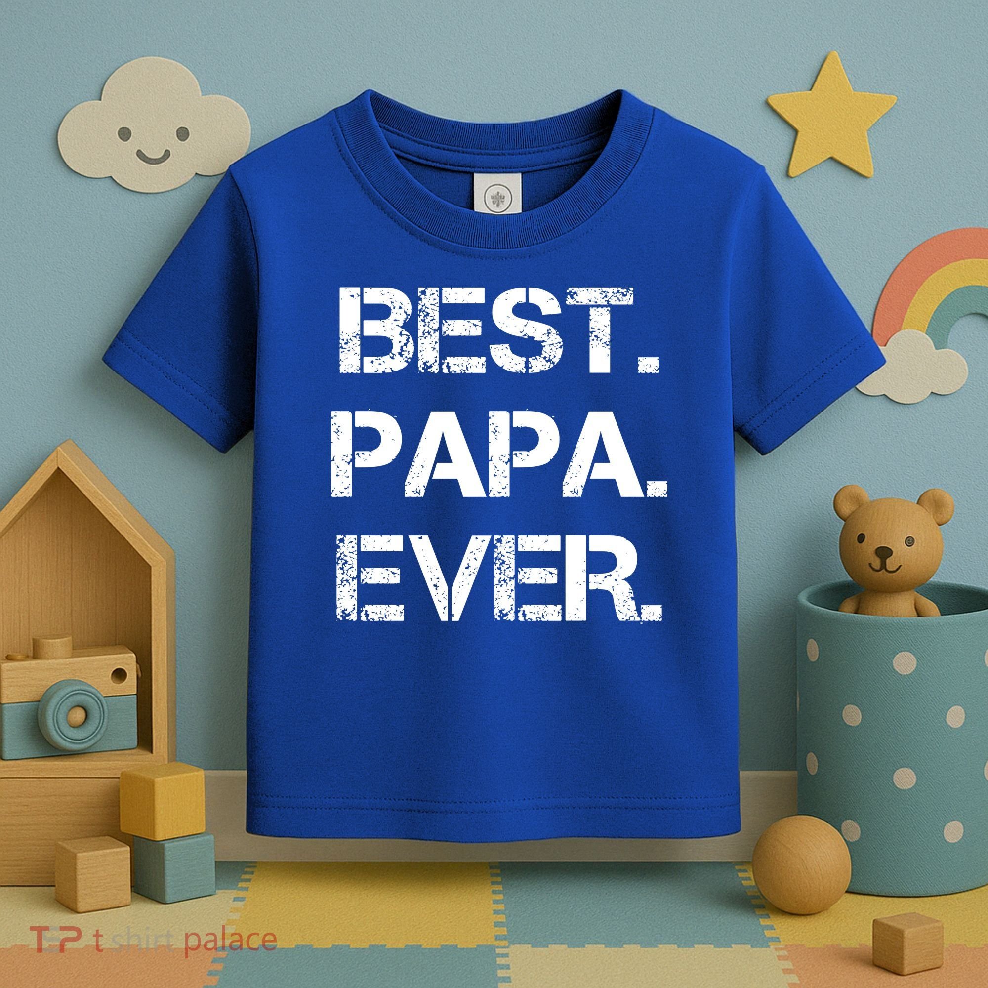Best Papa Ever FatherS Day Gift Toddler T-Shirt