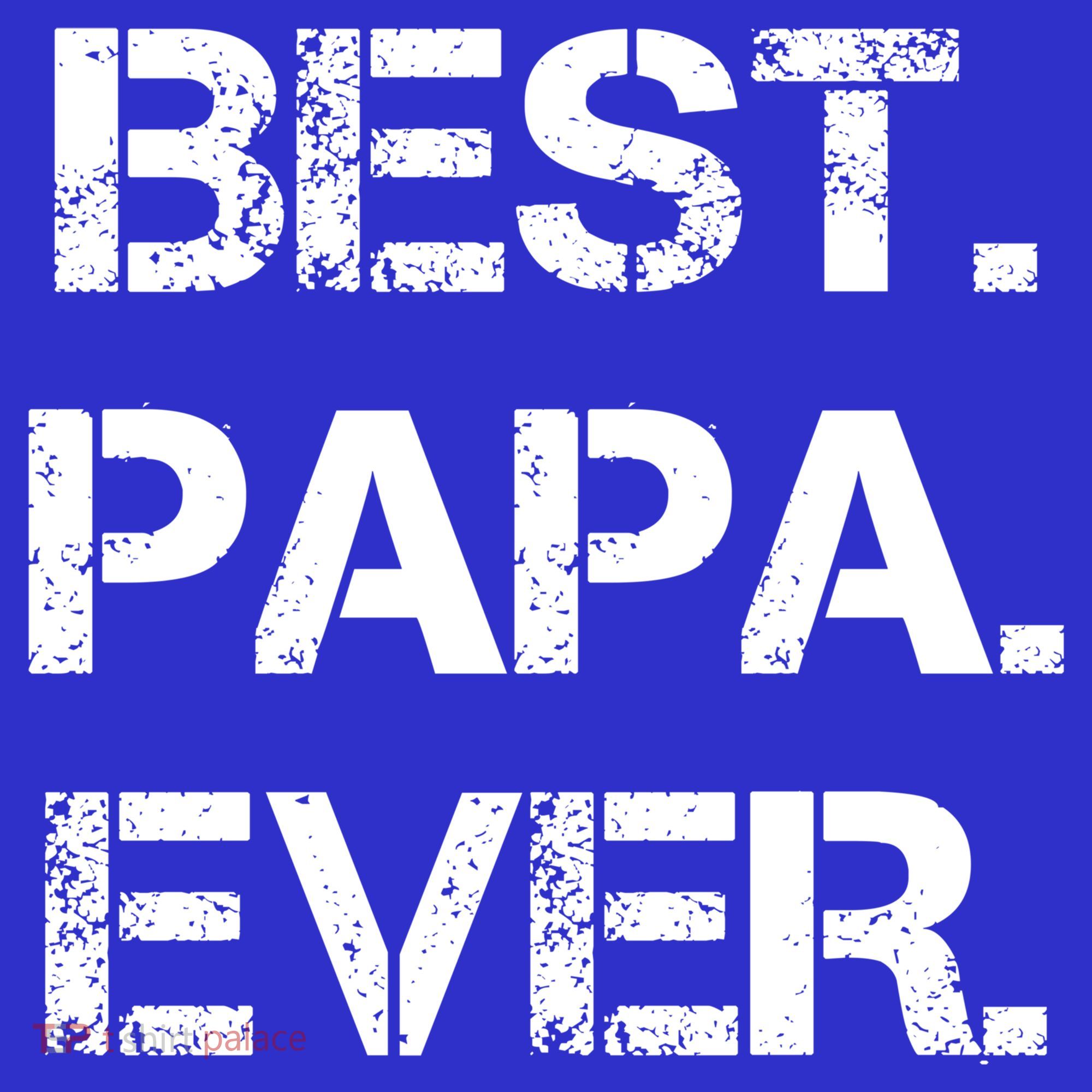Best Papa Ever FatherS Day Gift Toddler T-Shirt