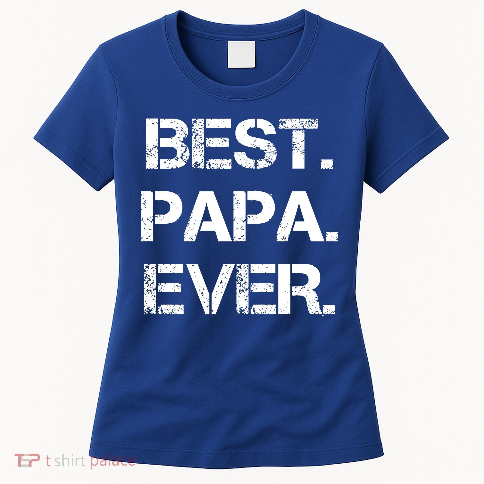 Best Papa Ever FatherS Day Gift Women's T-Shirt