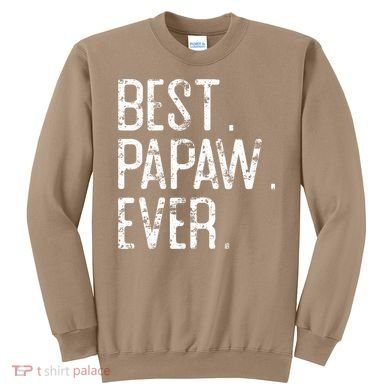 Best Papaw Ever Father’s Day Gift For Papaw Sweatshirt