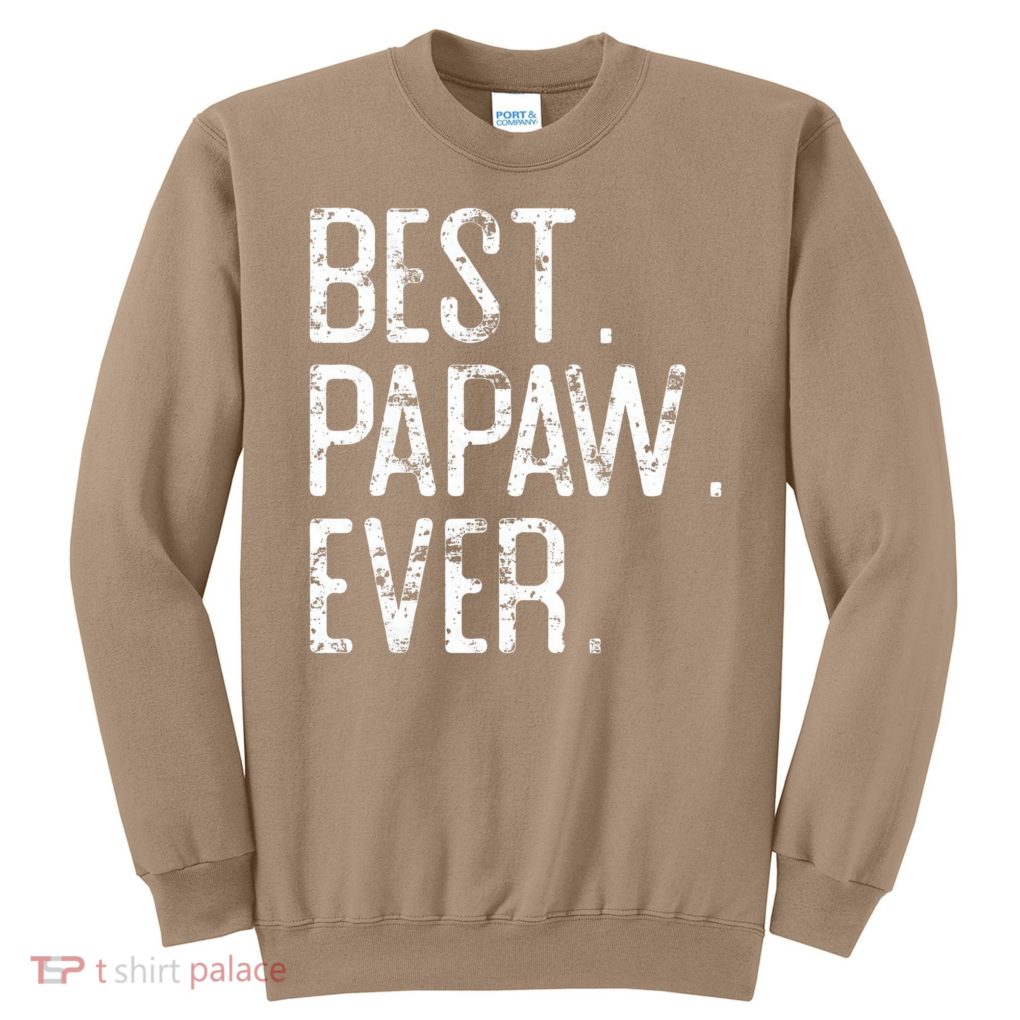 Best Papaw Ever Father’s Day Gift For Papaw Sweatshirt