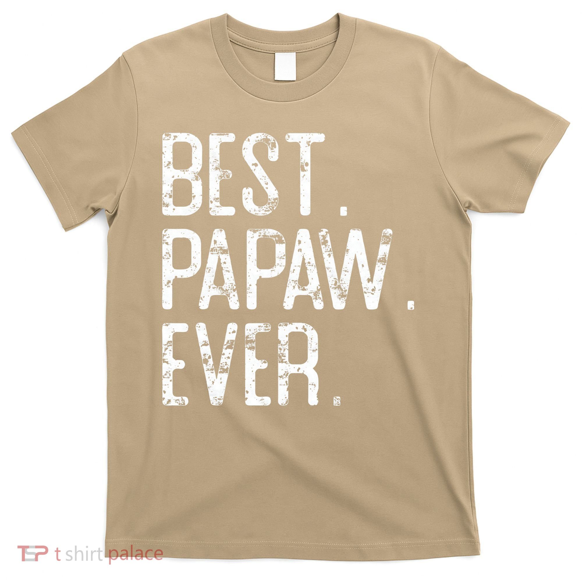 Best Papaw Ever Father’s Day Gift For Papaw T-Shirt
