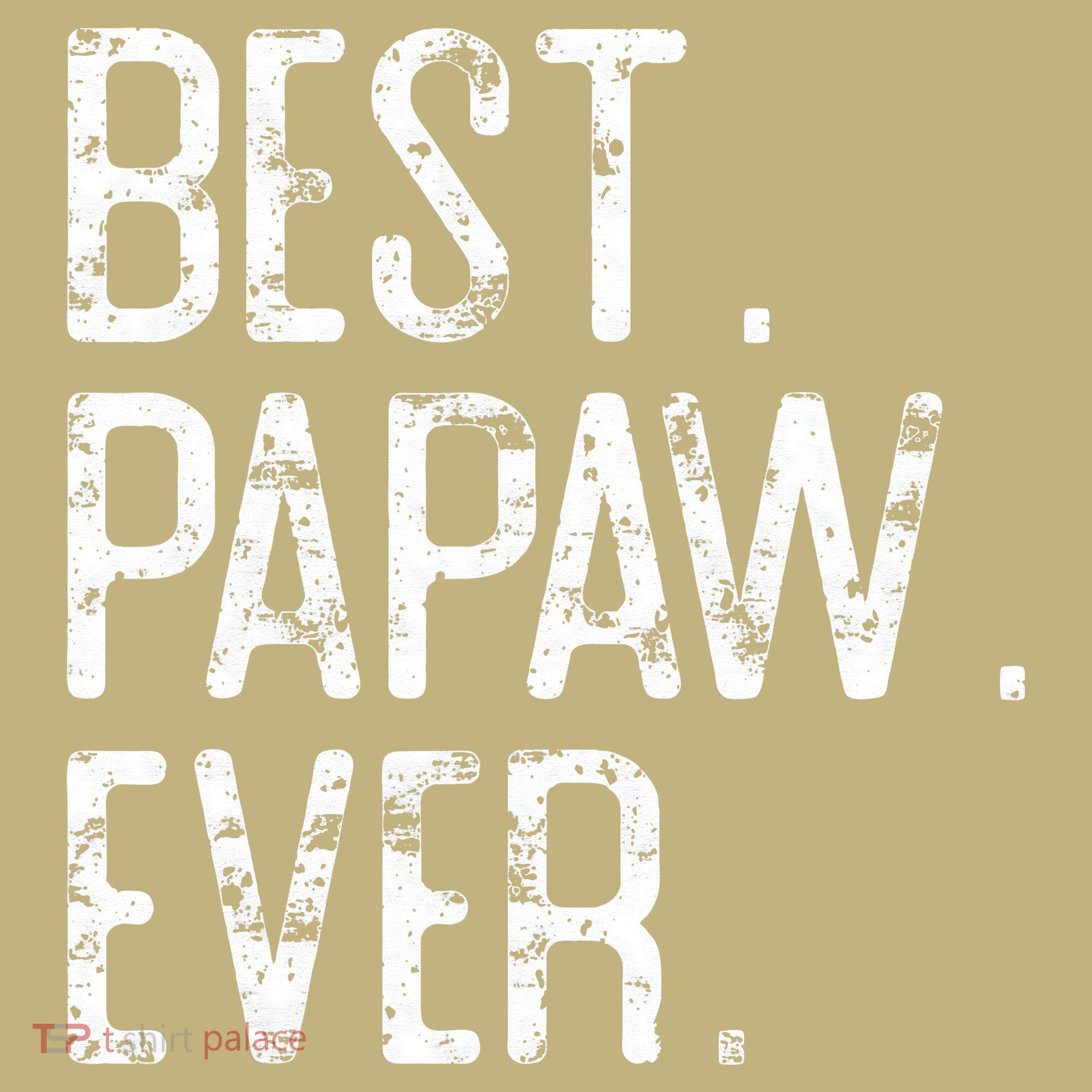 Best Papaw Ever Father’s Day Gift For Papaw Button