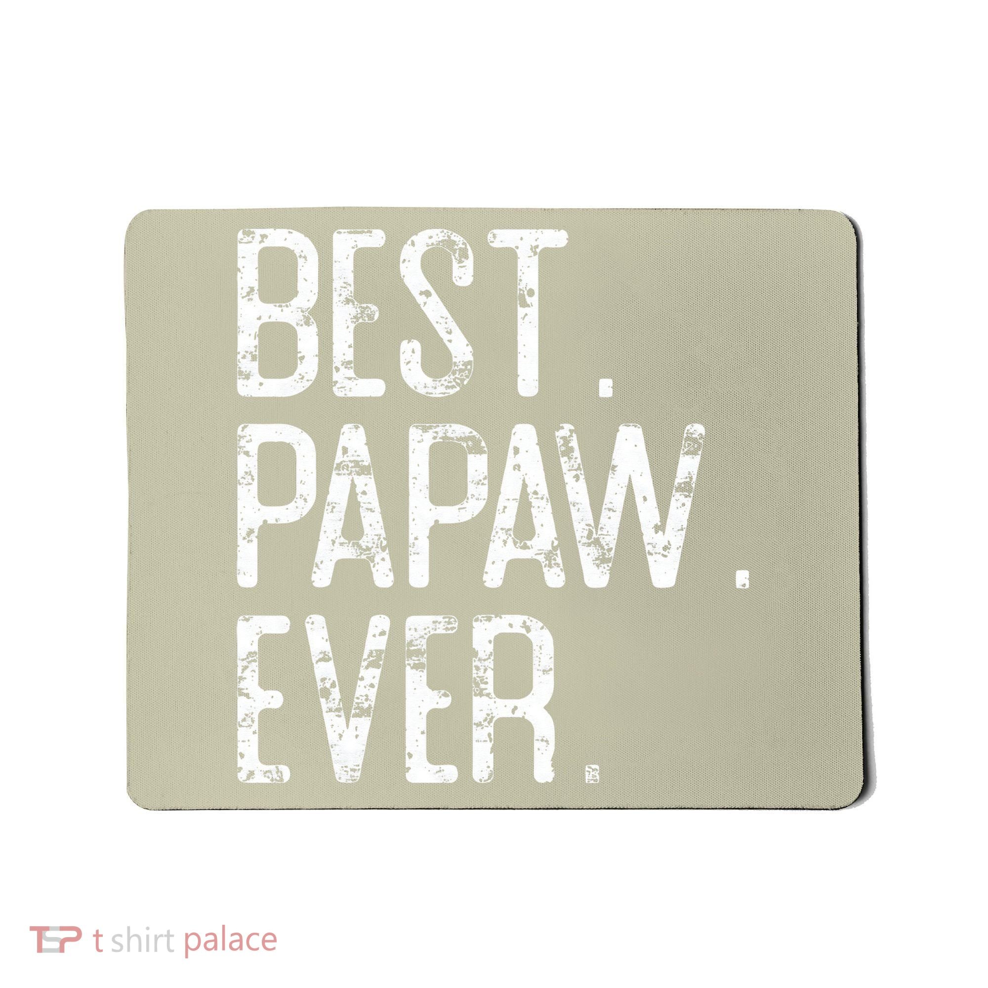 Best Papaw Ever Father’s Day Gift For Papaw Mousepad
