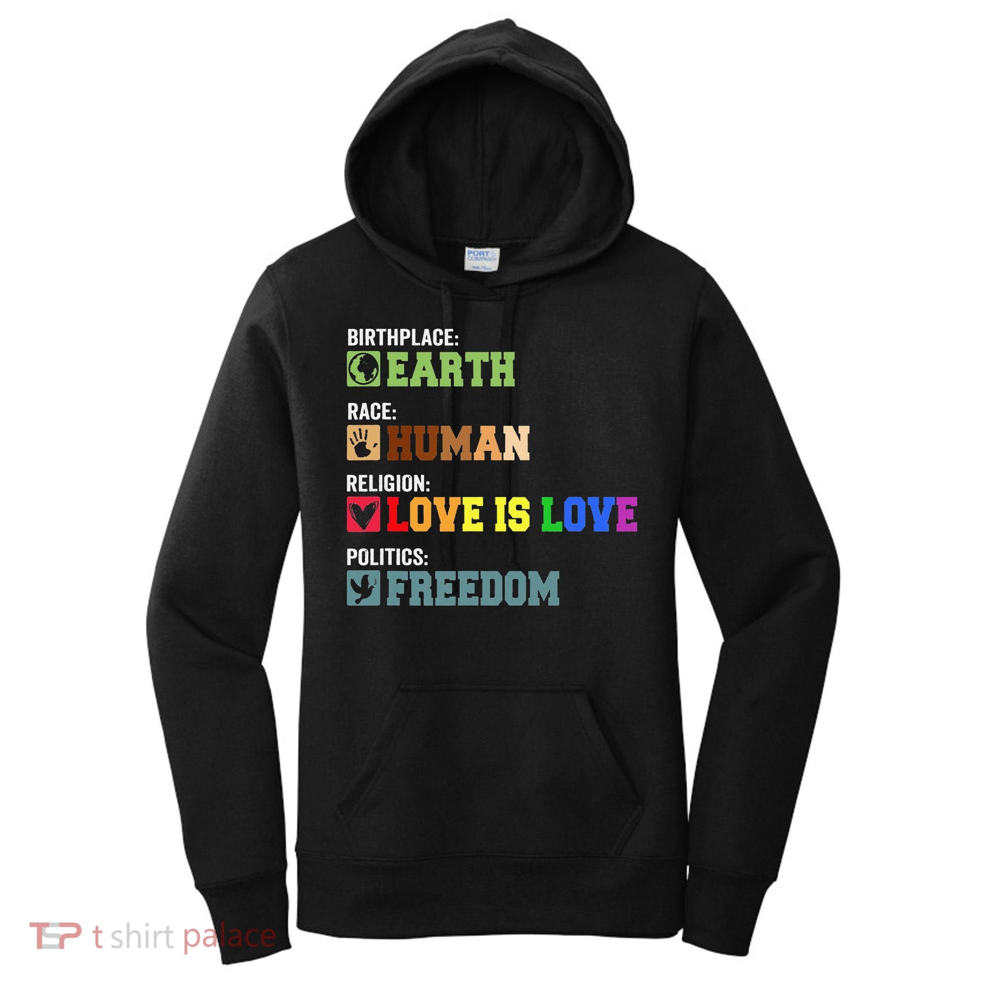Birth Place Earth Race Human Politics Freedom Religion Love Women's Hoodie