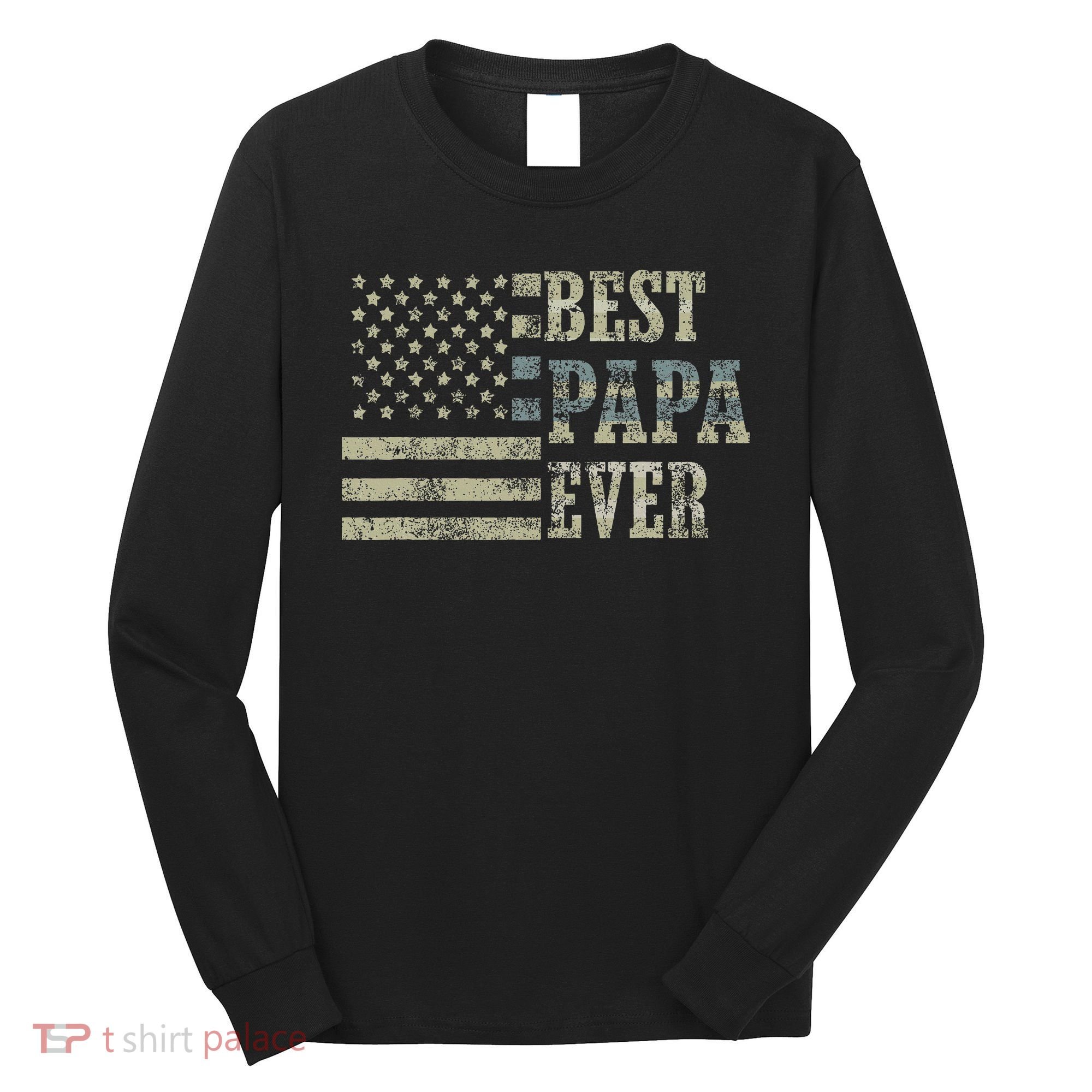Best Papa Ever American Flag Usa Flag Long Sleeve Shirt