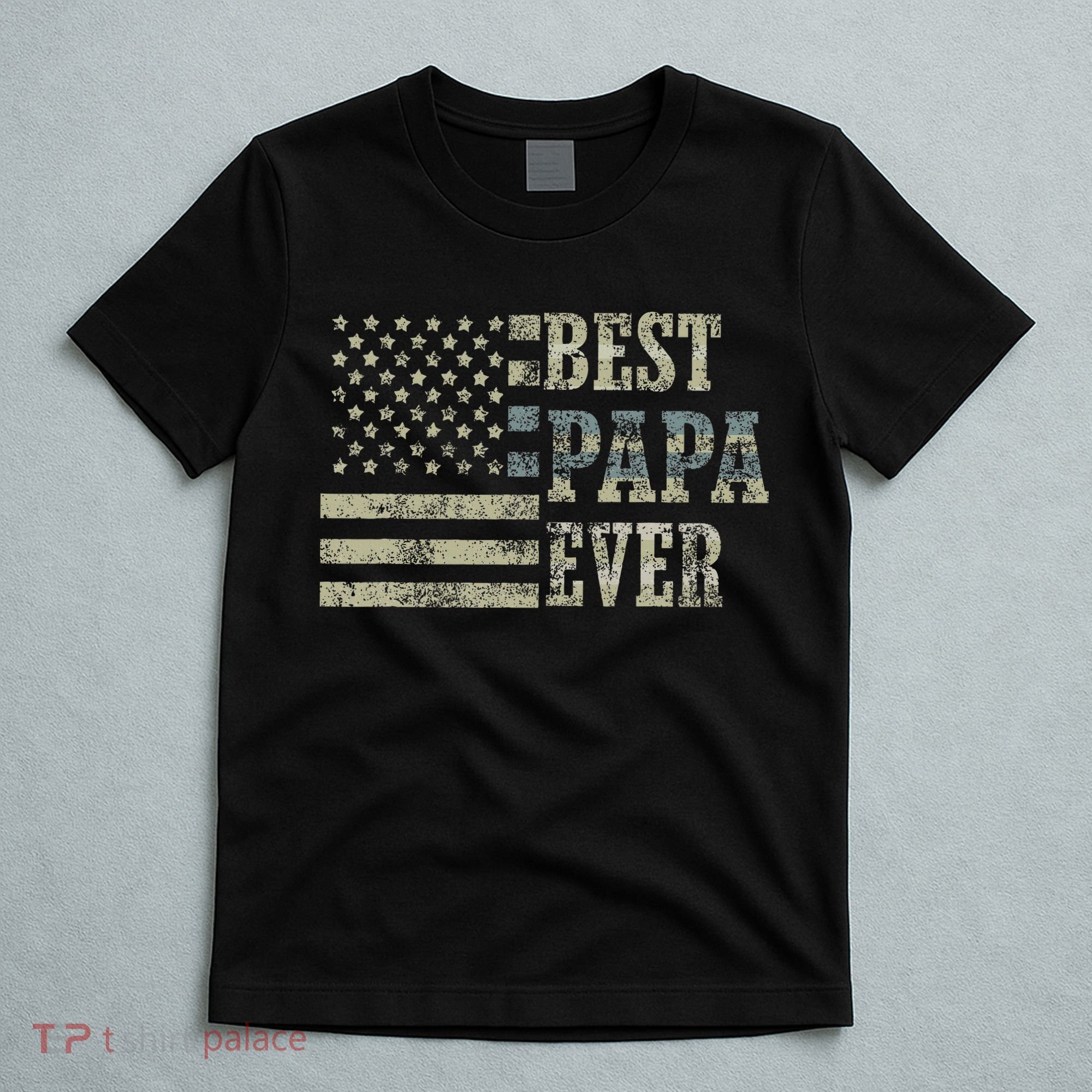 Best Papa Ever American Flag Usa Flag T-Shirt