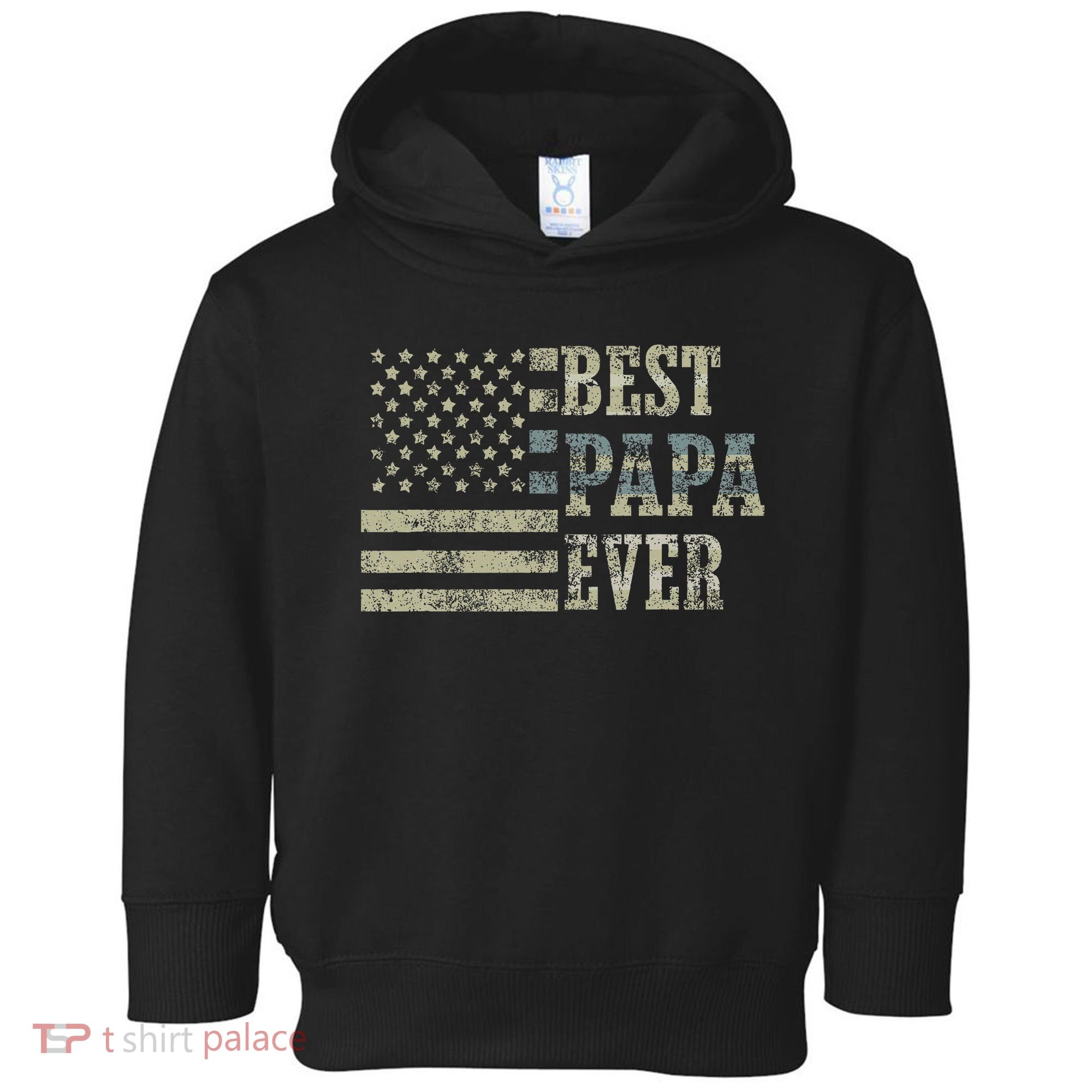 Best Papa Ever American Flag Usa Flag Toddler Hoodie