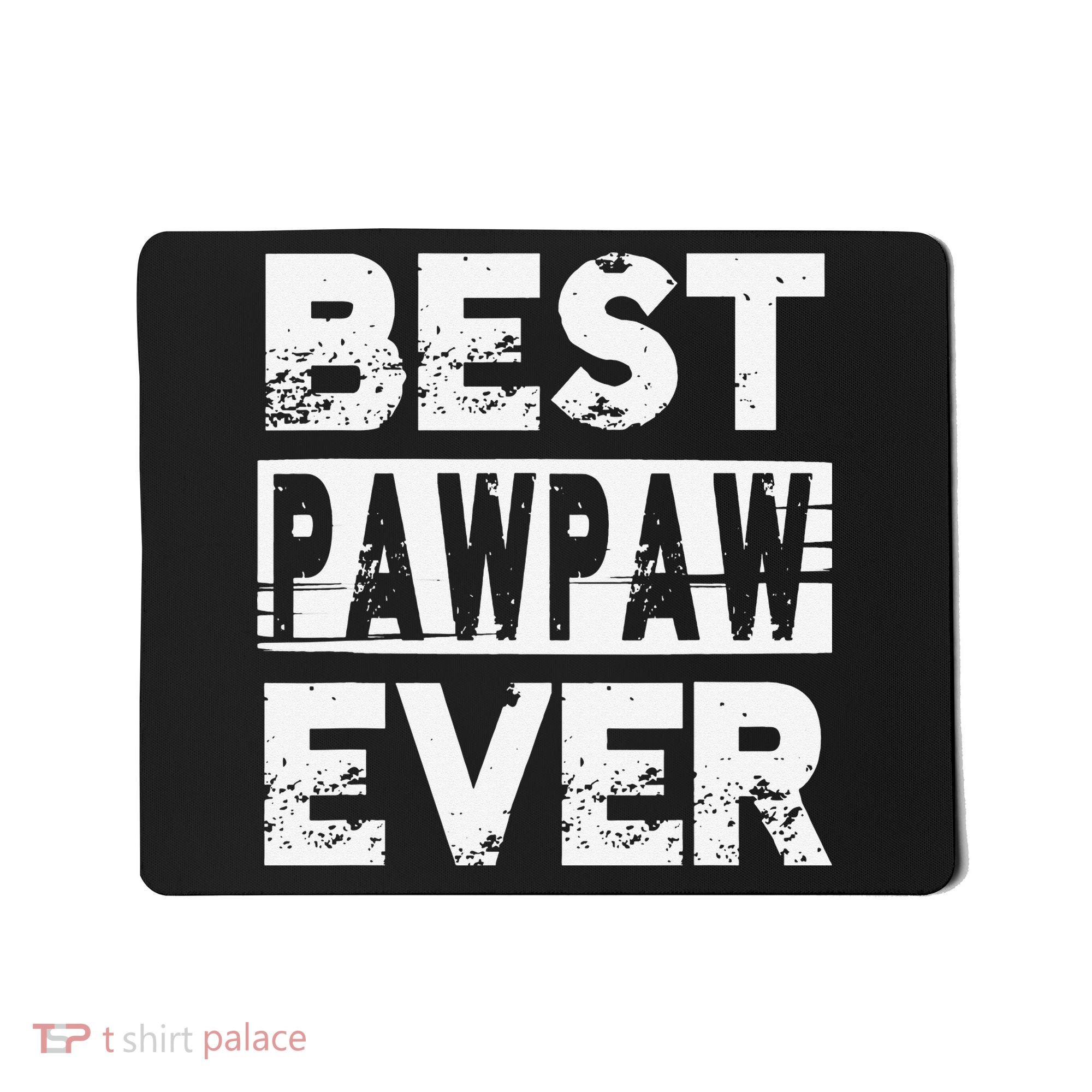 Best Pawpaw Ever Gift For Grandpa Father's Day Mousepad