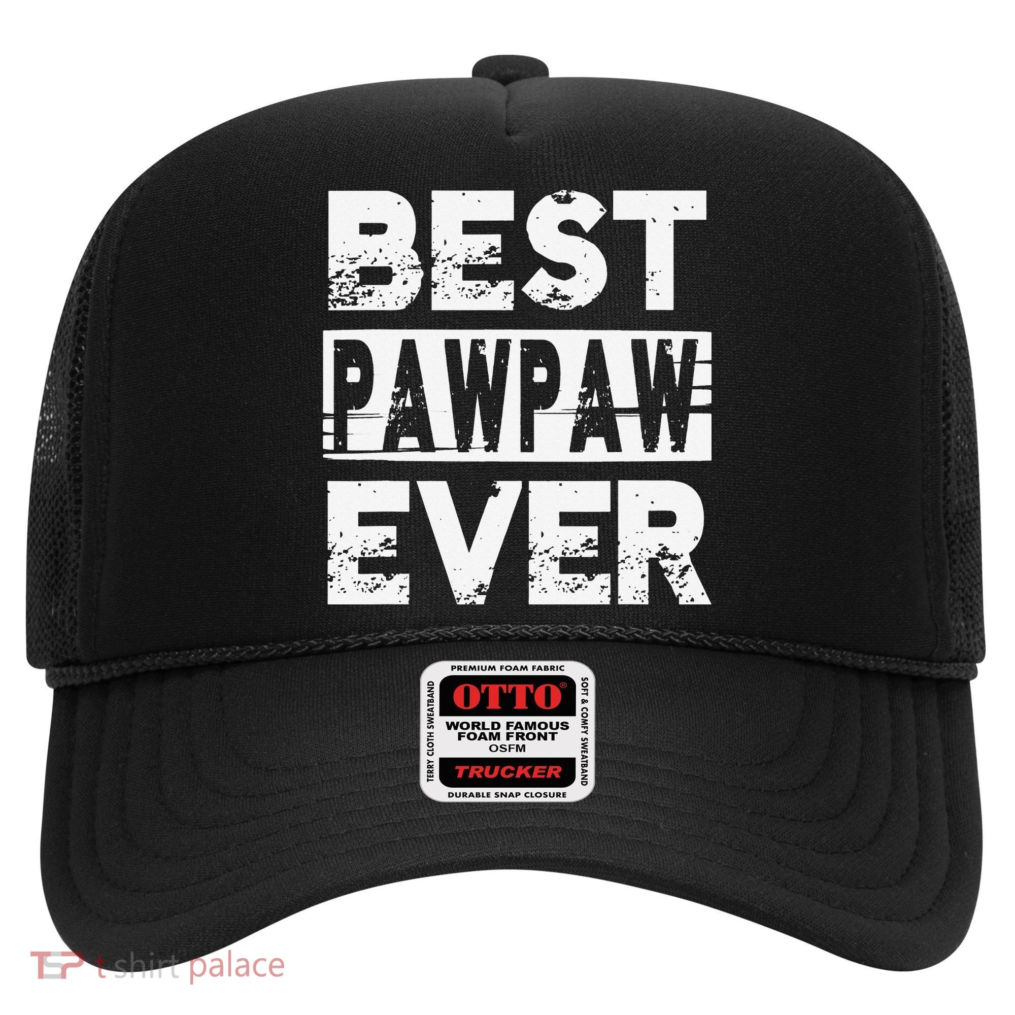 Best Pawpaw Ever Gift For Grandpa Father's Day Hat