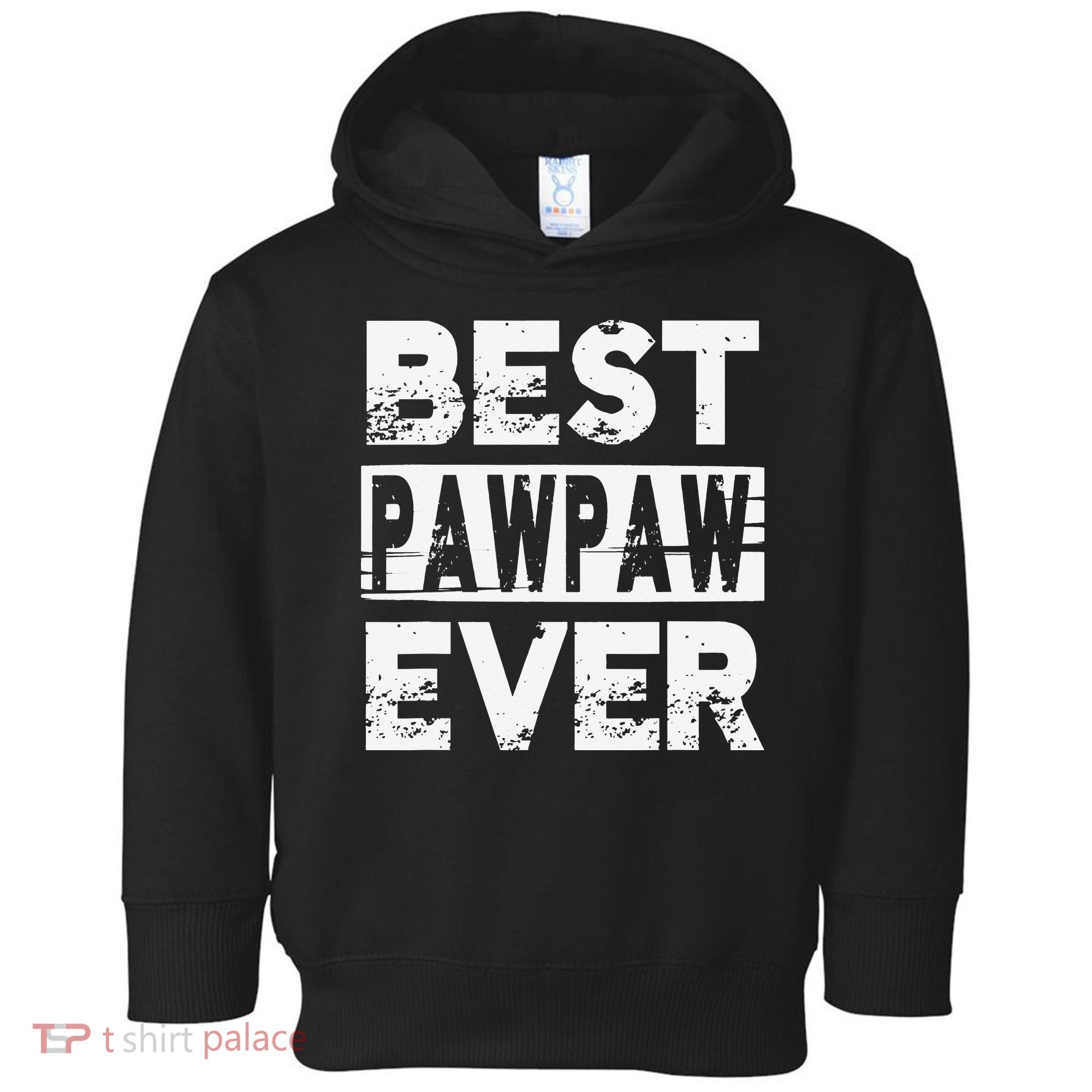Best Pawpaw Ever Gift For Grandpa Father's Day Toddler Hoodie