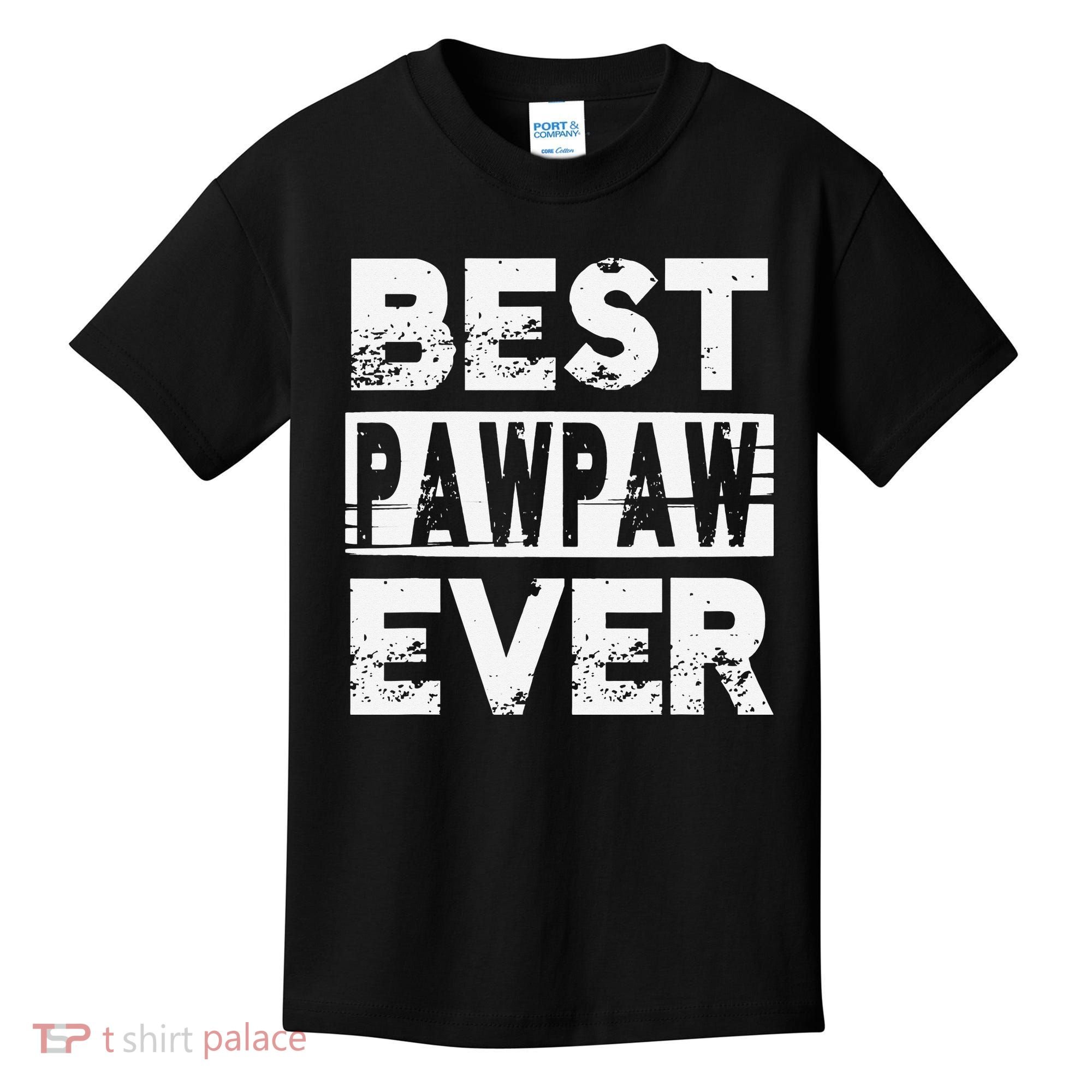 Best Pawpaw Ever Gift For Grandpa Father's Day Kids T-Shirt