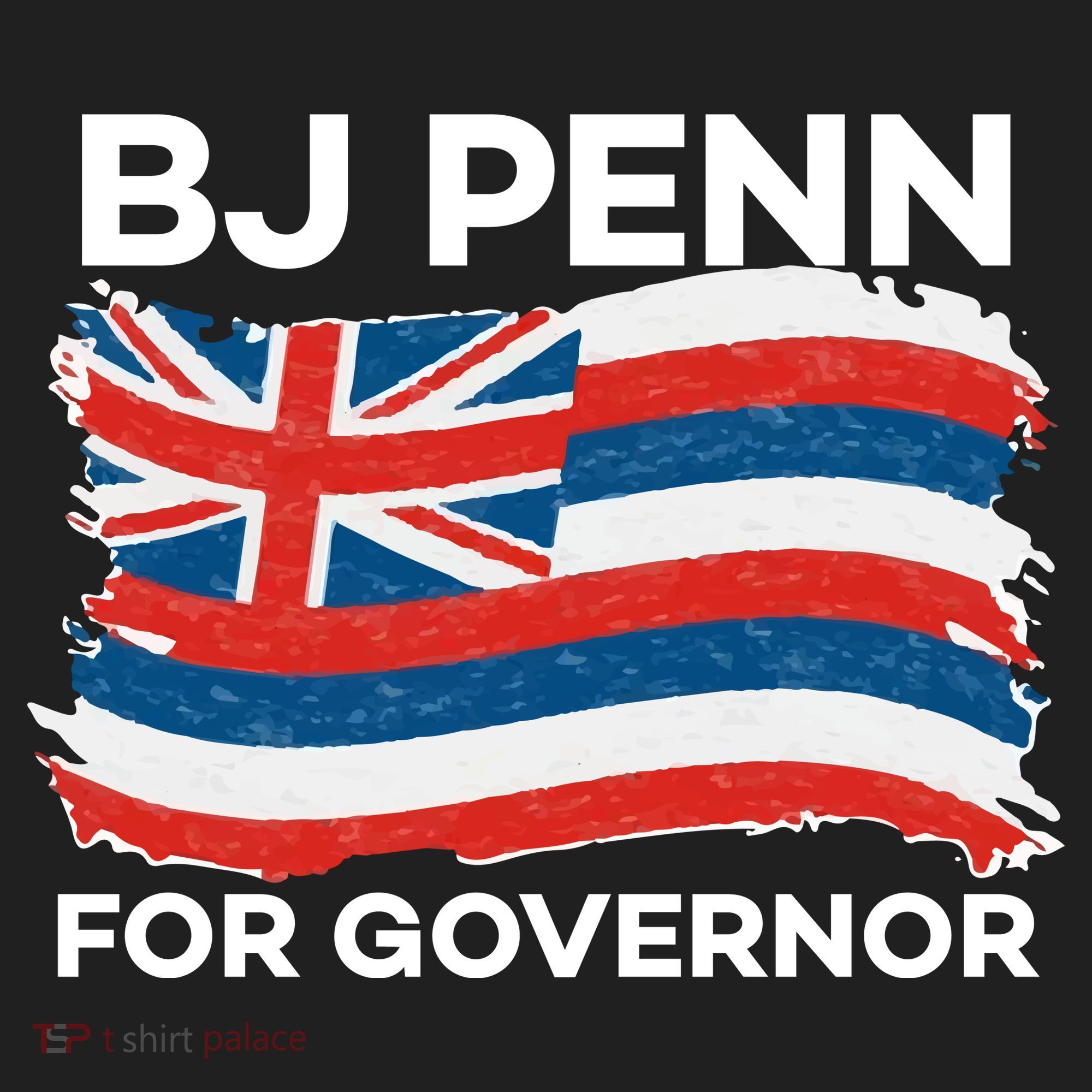 BJ Penn For Governor Of Hawaii Shirt Tumbler