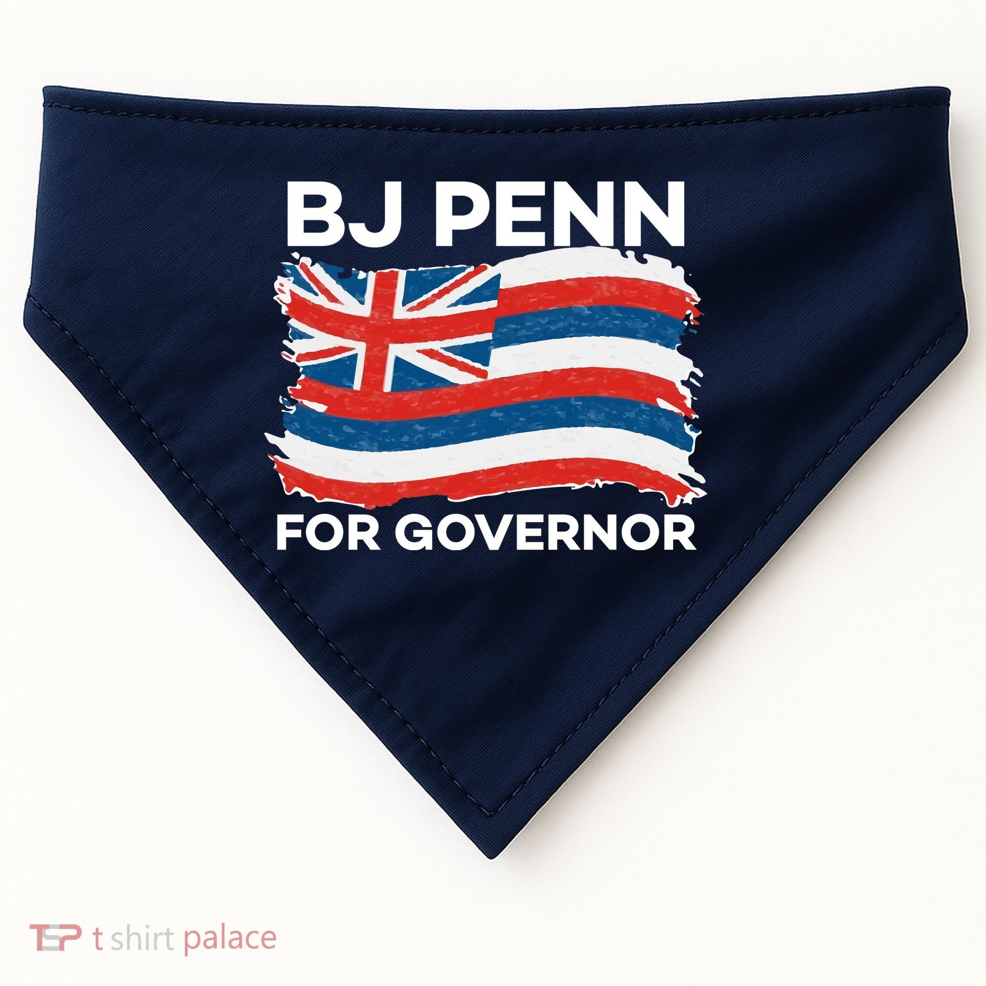 BJ Penn For Governor Of Hawaii Shirt USA-Made Doggie Bandana