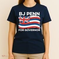 BJ Penn For Governor Of Hawaii Shirt T-Shirt thumb 4