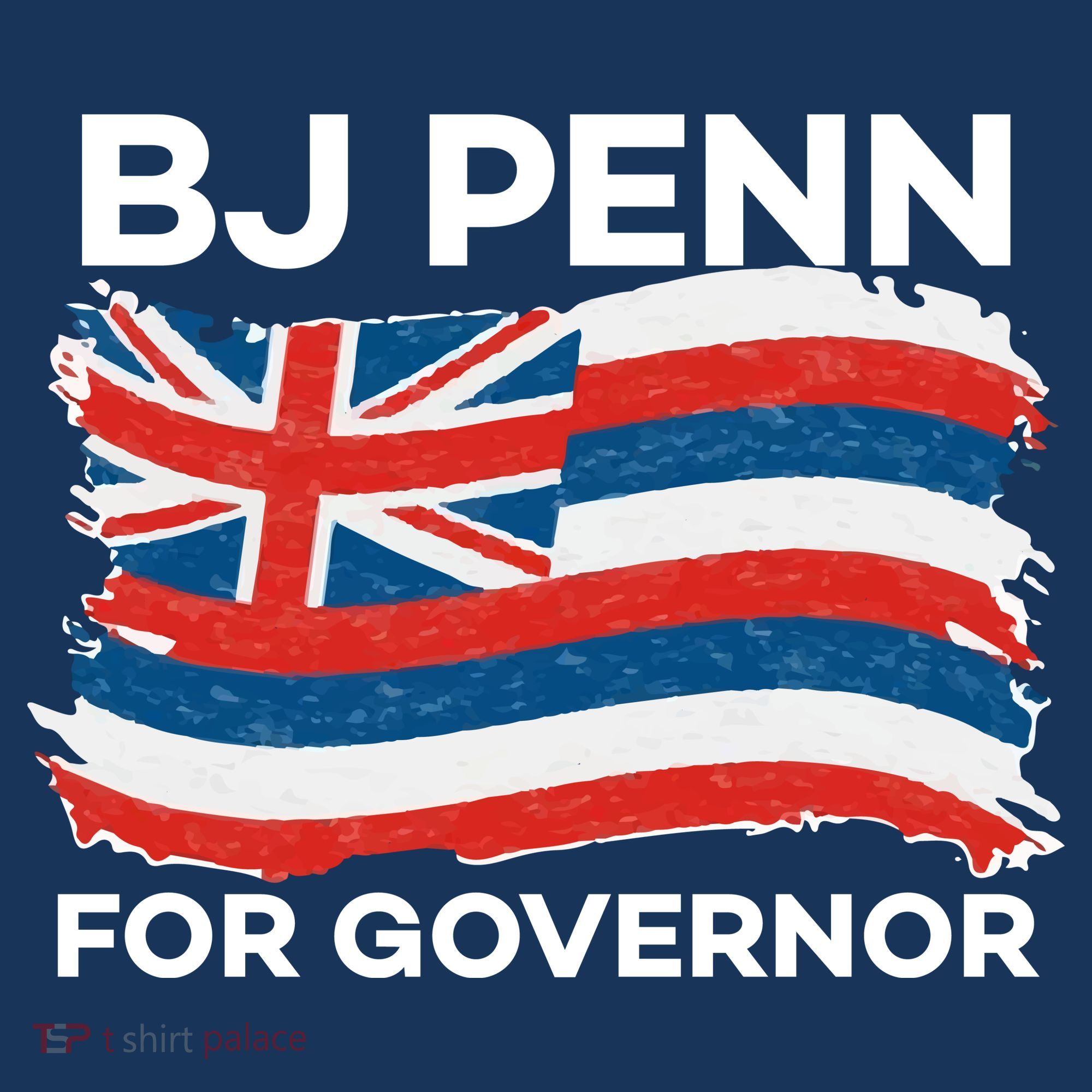 BJ Penn For Governor Of Hawaii Shirt Women's Hoodie