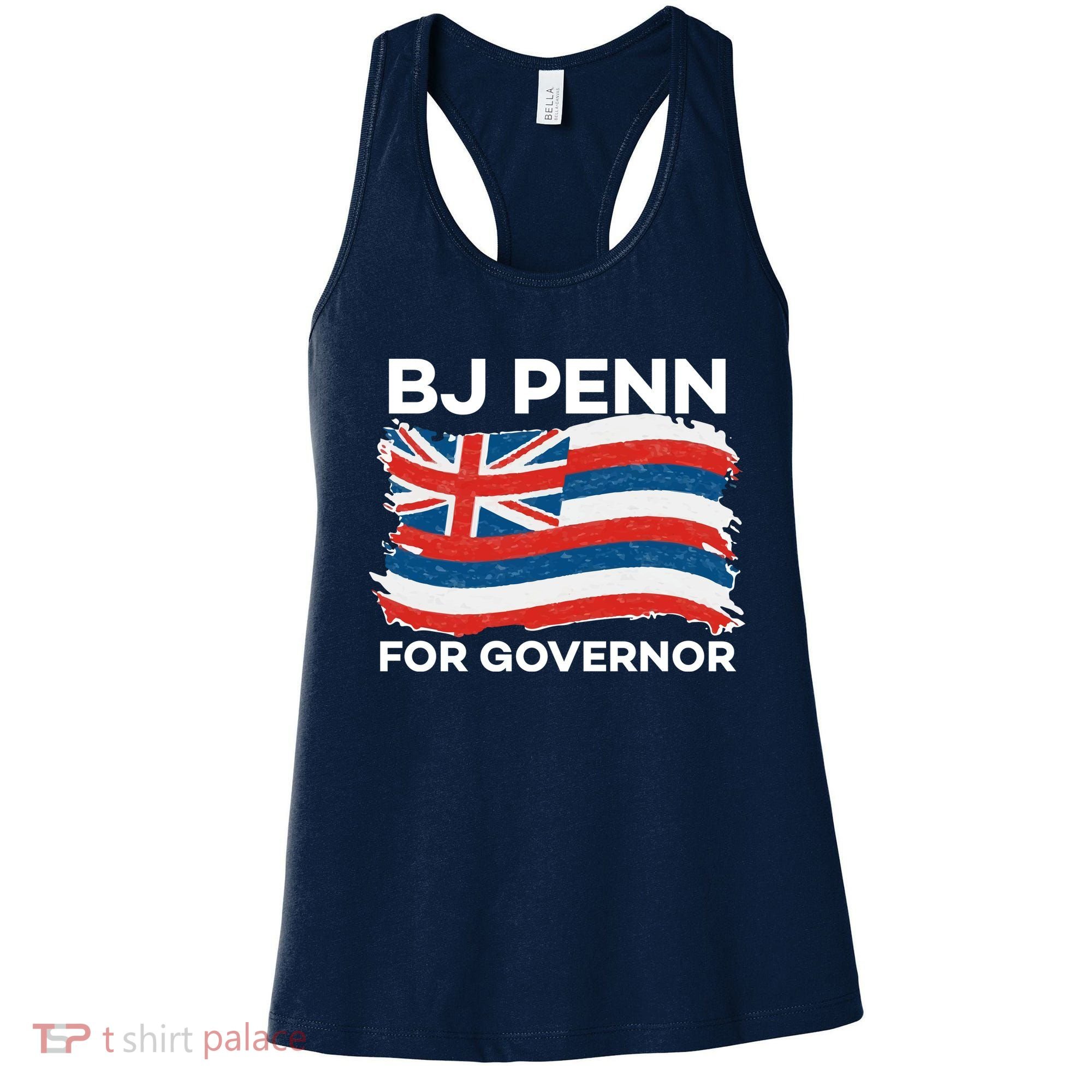 BJ Penn For Governor Of Hawaii Shirt Women's Tank Top