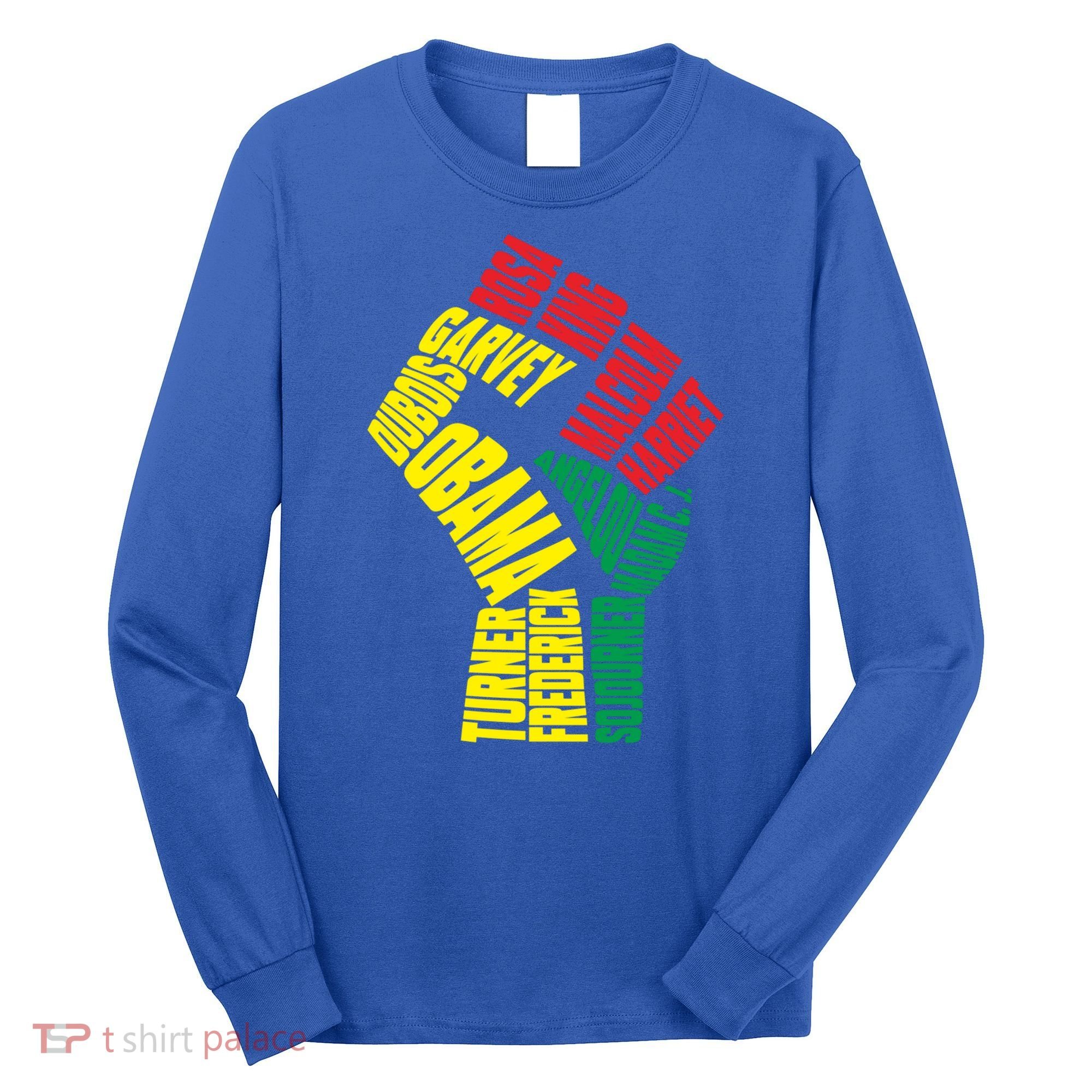 Black Power Fist Inspirational Black History Leaders Cool Gift Long Sleeve Shirt