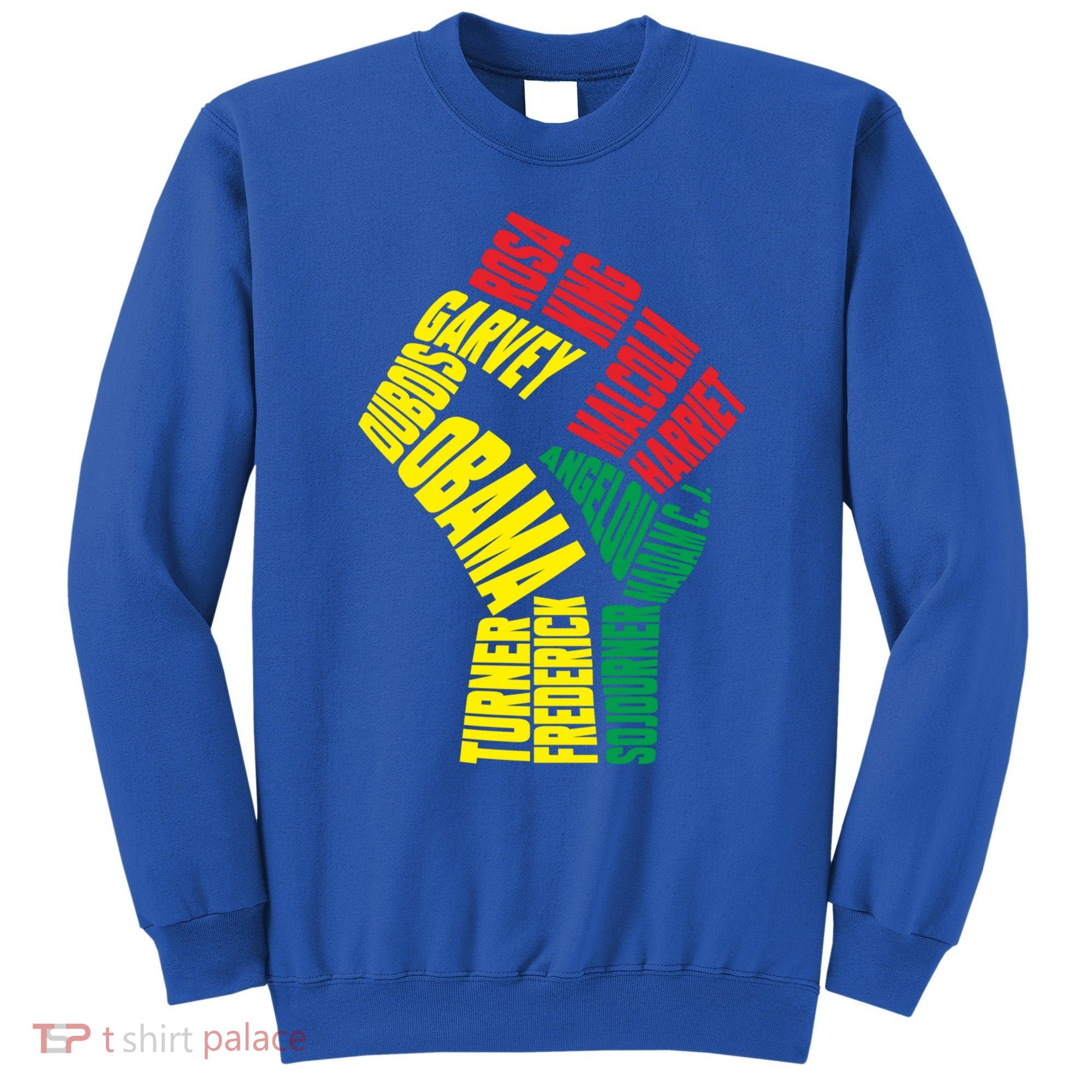 Black Power Fist Inspirational Black History Leaders Cool Gift Sweatshirt