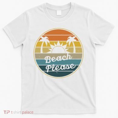 Beach Please Funny Tropical Retro T-Shirt