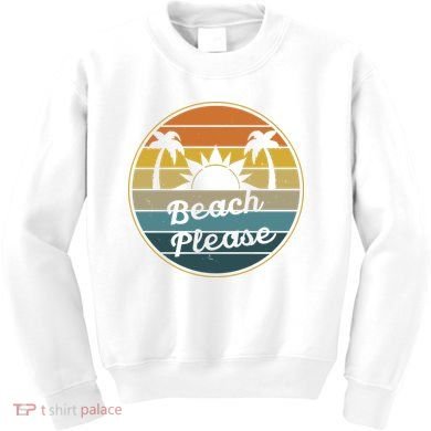 Beach Please Funny Tropical Retro Kids Sweatshirt