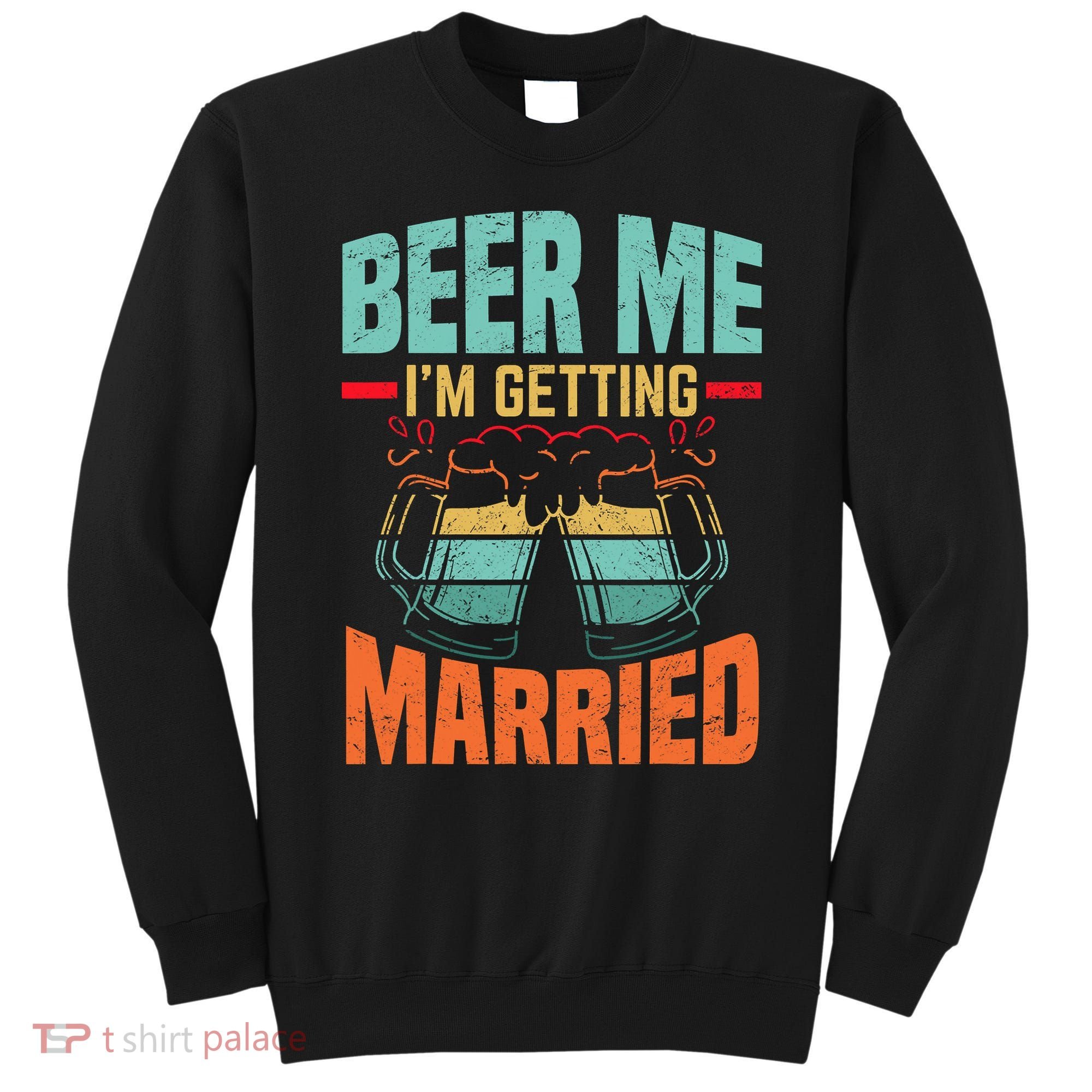 Bachelor Party Fiance Engagement For Groom Retro Beer Sweatshirt