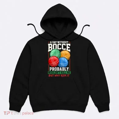 Bocce Player Funny Gift Hoodie